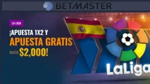 Apuestas gratis en La Liga con Betmaster México